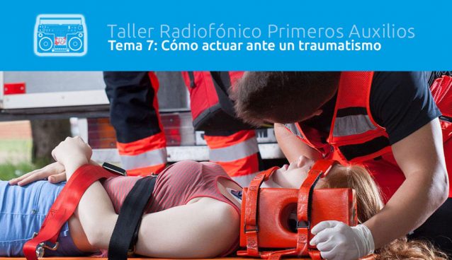 Tema 7: Cómo actuar ante un traumatismo