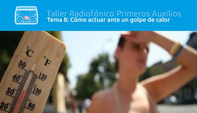 Tema 8: Cómo actuar ante un golpe de calor