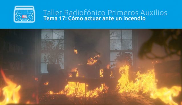Tema 17: Cómo actuar ante un incendio