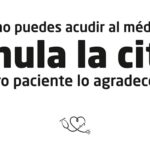 Si no puedes acudir al médico, ANULA LA CITA